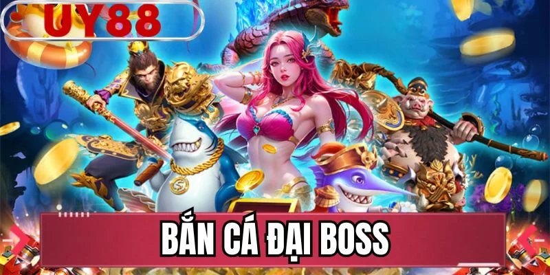 Bắn Cá Đại BOSS