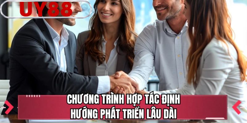 Chương trình hợp tác định hướng phát triển lâu dài