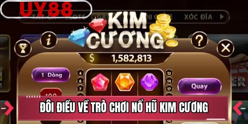 Đôi điều về trò chơi nổ hũ kim cương