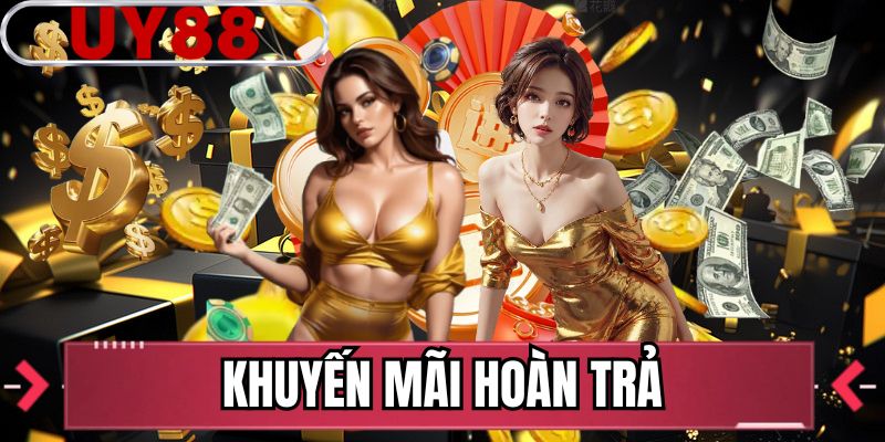 Khuyến Mãi Hoàn Trả