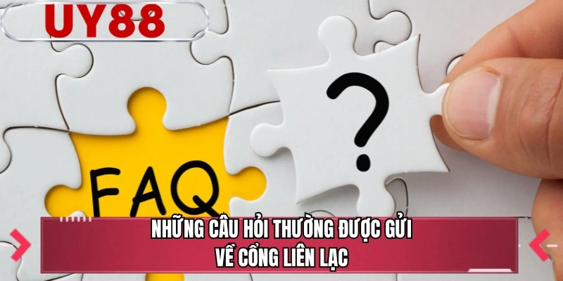 Những câu hỏi thường được gửi về cổng liên lạc